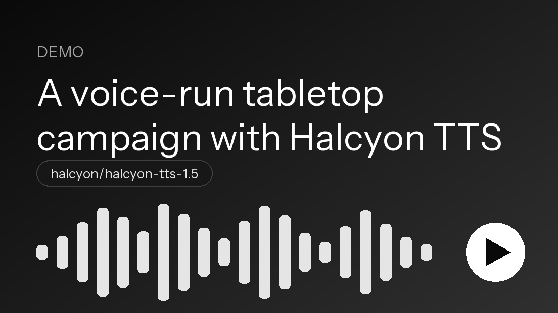 Watch a voice-run tabletop campaign with Halcyon TTS.